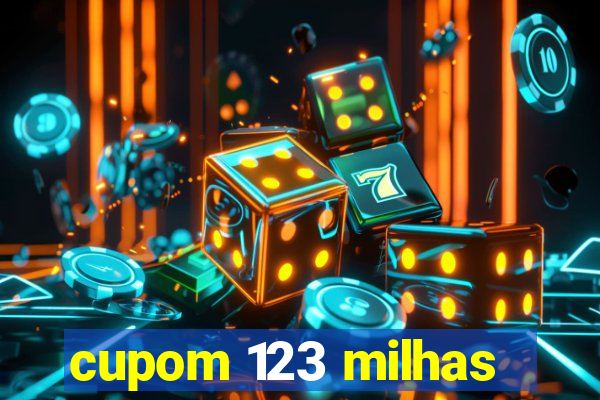 cupom 123 milhas